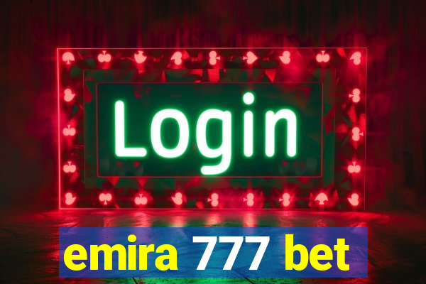 emira 777 bet